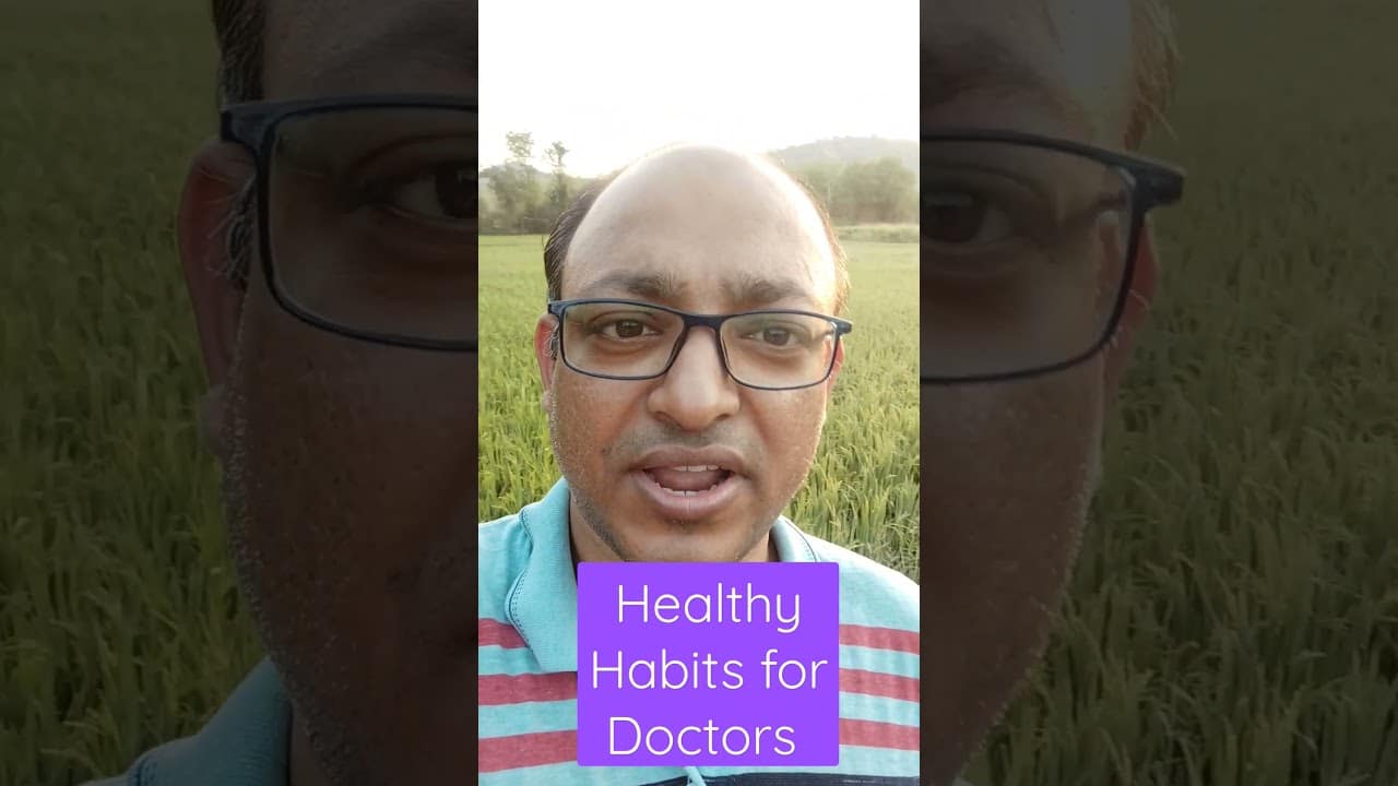 You are currently viewing Healthy Habits for Doctors and Medical Practitioners