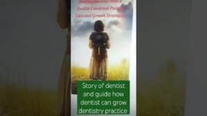 Read more about the article Story of dentist and guide how dentist can grow dentistry practice