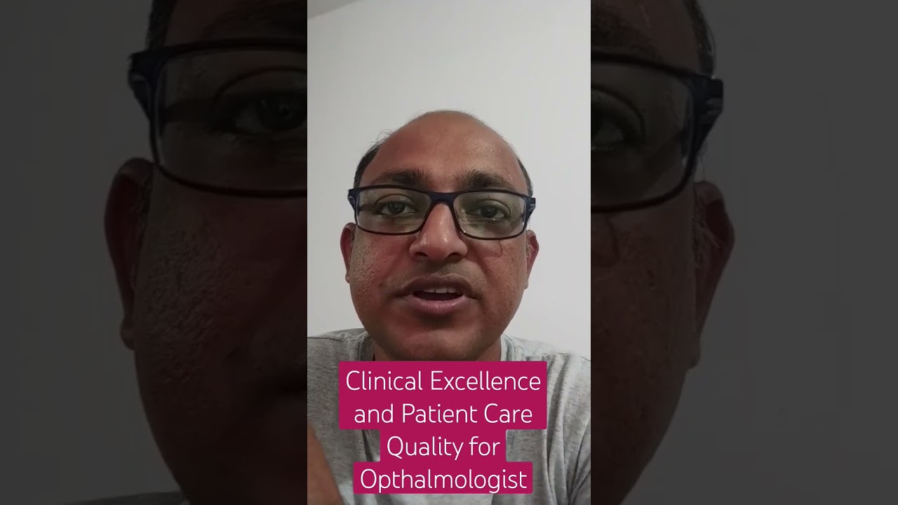 You are currently viewing Clinical Excellence and Patient Care Quality for Ophthalmologist