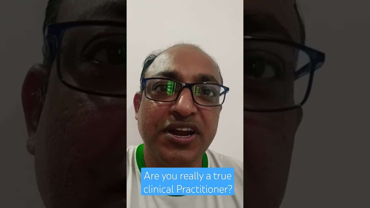 You are currently viewing Are you really a true clinical Practitioner