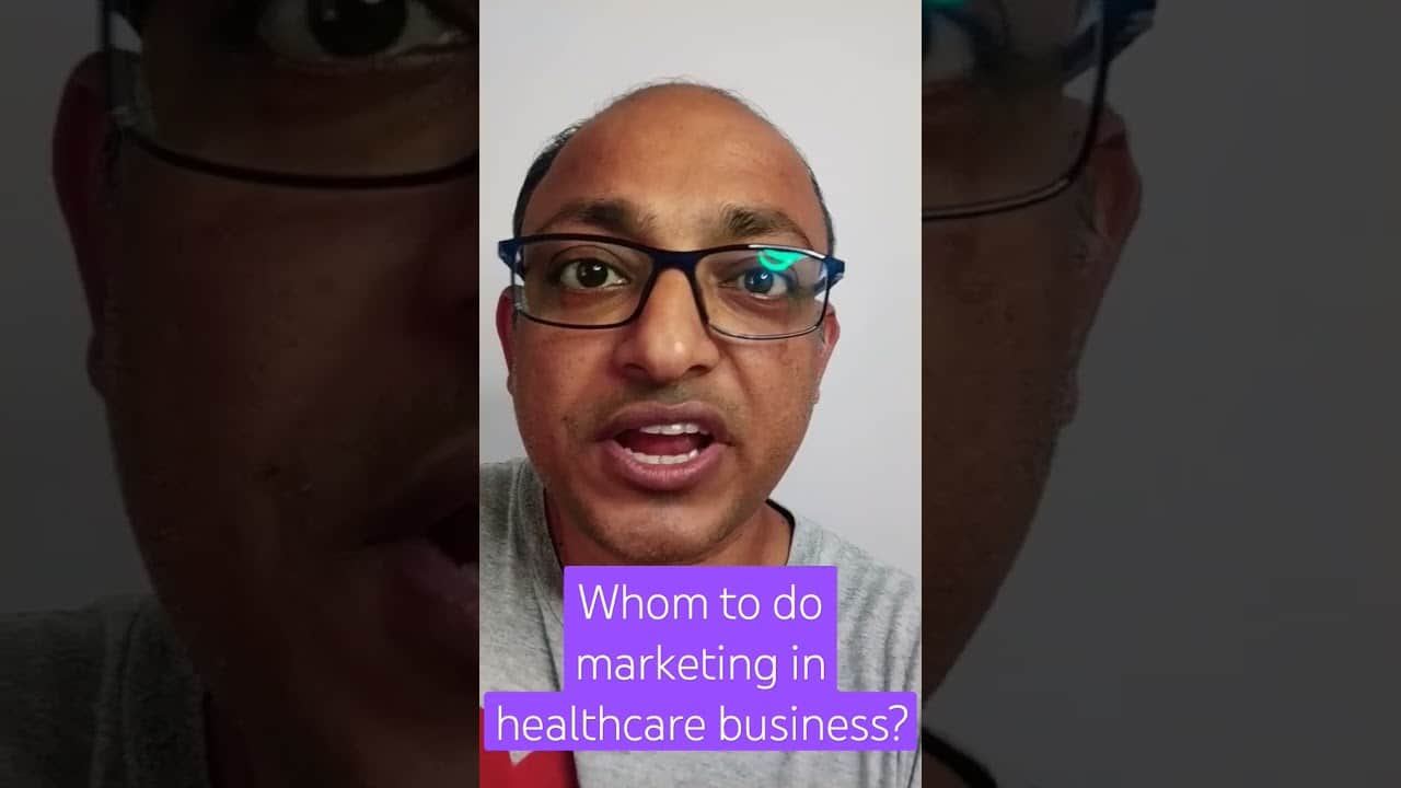 You are currently viewing Whom to do marketing in healthcare business?