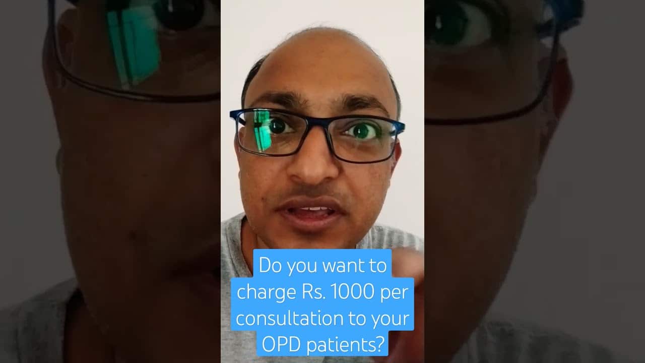 You are currently viewing Do you want to charge Rs. 1000 per consultation to your OPD patients?