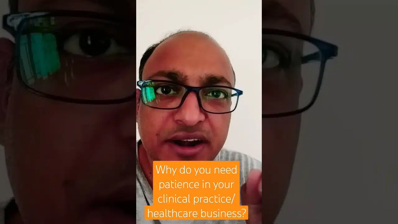 You are currently viewing Why do you need patience in your clinical practice/ healthcare business?