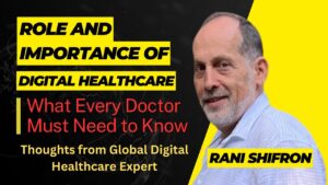 Read more about the article Role and Importance of Digital Healthcare for Doctors #digitalhealthcare