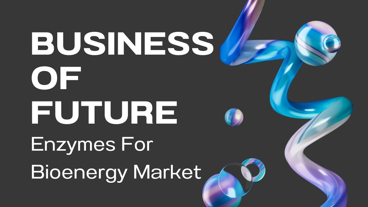 You are currently viewing Business of Future   Enzymes For Bioenergy Market