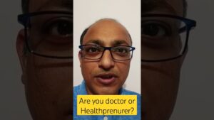 Read more about the article Are you doctor or Healthprenurer?