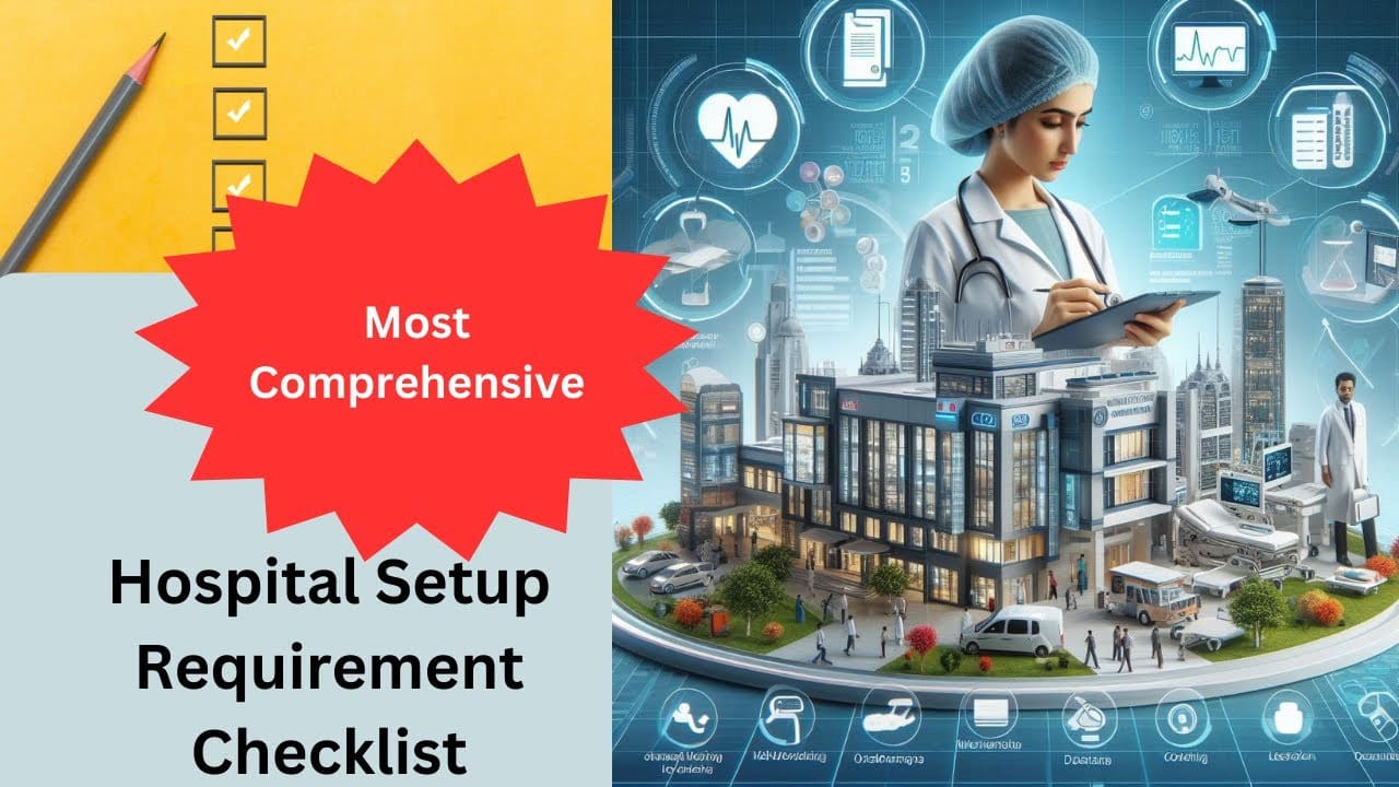 You are currently viewing Hospital Setup Requirements – Most Comprehensive Checklist #hospitalchecklist #starthospital