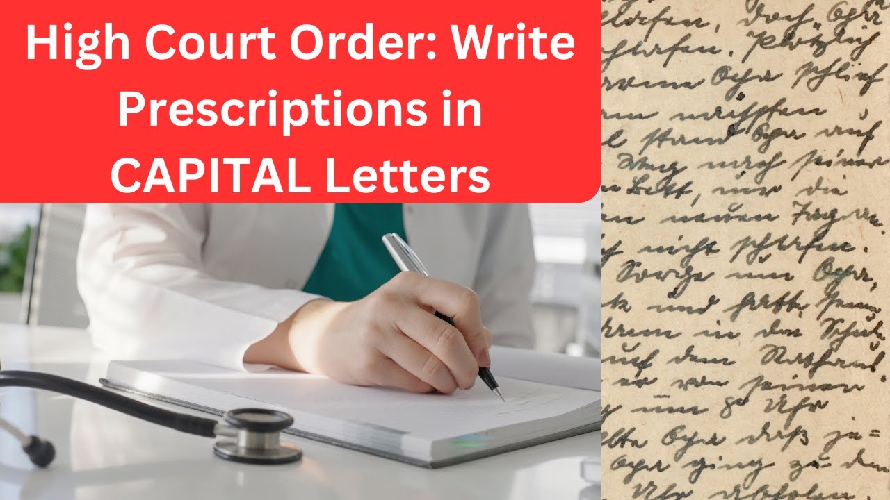 You are currently viewing High Court orders doctors to write in capital letters | Readable Prescriptions #doctorwrites