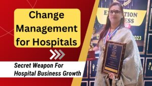 Read more about the article Change Management In Hospital Set Up | Change Management In Healthcare #changemanagement