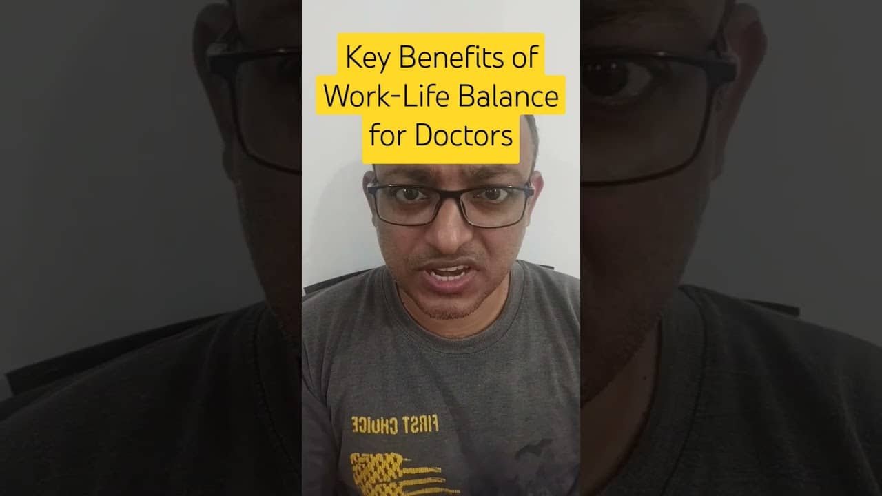 You are currently viewing Key Benefits of Work-Life Balance for Doctors | How important is work life balance for doctors?