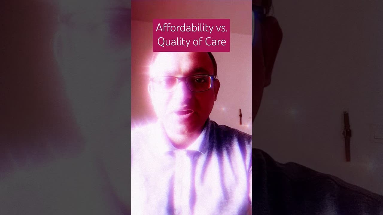 You are currently viewing Affordability vs. Quality of Care #qualityofcare #healthcarequality