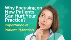 Read more about the article Dangers of Prioritizing New Patient Acquisition Over Existing Patient Care #patientretention