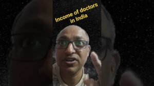 Read more about the article How much do doctors in India earn? | Income of Doctors in India | Reality of Doctor Income in India