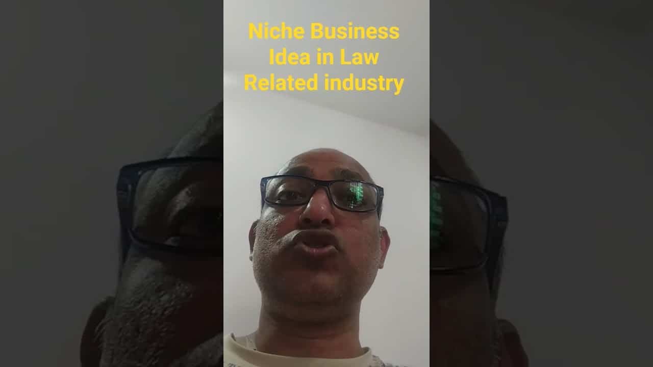 You are currently viewing Niche Business Idea in Law Related industry #legalbusiness #lawbussiness #legalindustry